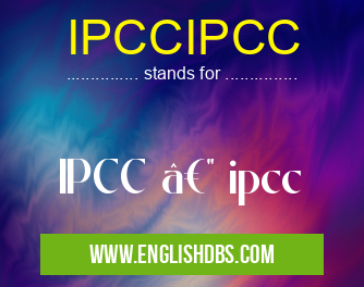 IPCCIPCC means IPCC — ipcc IPCCIPCC