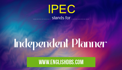 IPEC means Independent Planner IPEC