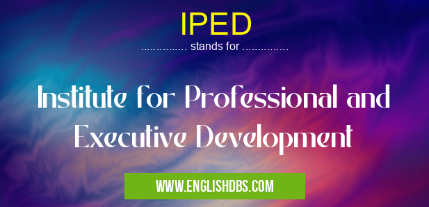 IPED means Institute for Professional and Executive Development IPED