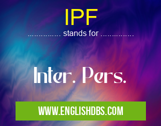 IPF means Inter. Pers. IPF