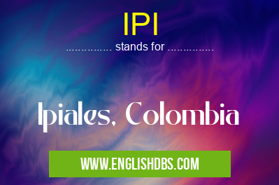 IPI means Ipiales, Colombia IPI