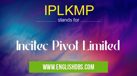 IPLKMP means Incitec Pivot Limited IPLKMP