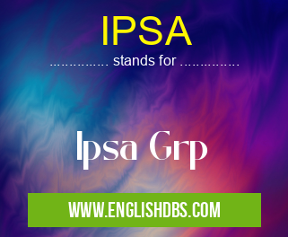 IPSA means Ipsa Grp IPSA
