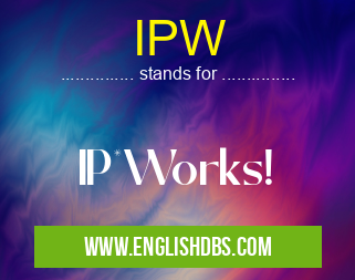 IPW means IP*Works! IPW