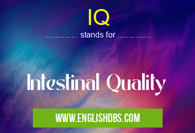 IQ means Intestinal Quality IQ