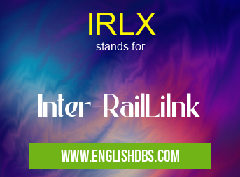 IRLX means Inter-RailLilnk IRLX