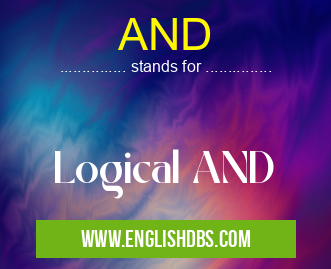 AND means Logical AND AND