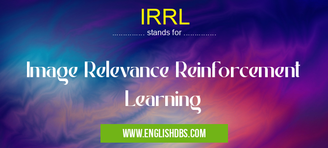 IRRL means Image Relevance Reinforcement Learning IRRL