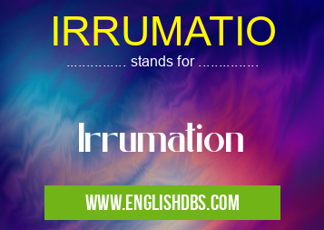 IRRUMATIO means Irrumation IRRUMATIO