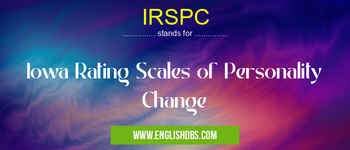 IRSPC means Iowa Rating Scales of Personality Change IRSPC