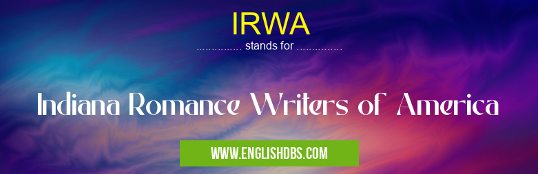 IRWA means Indiana Romance Writers of America IRWA
