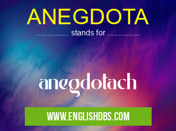 ANEGDOTA means anegdotach ANEGDOTA