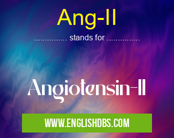 Ang-II means Angiotensin-II Ang-II