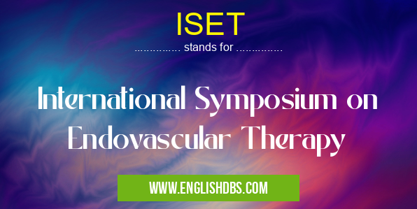 ISET means International Symposium on Endovascular Therapy ISET