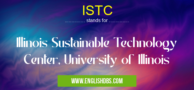 ISTC means Illinois Sustainable Technology Center, University of Illinois ISTC
