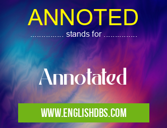ANNOTED means Annotated ANNOTED