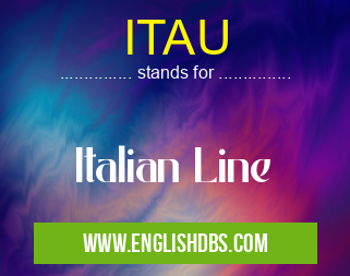 ITAU means Italian Line ITAU