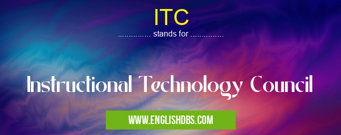 ITC means Instructional Technology Council ITC