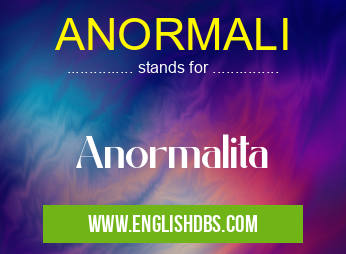ANORMALI means Anormalita ANORMALI