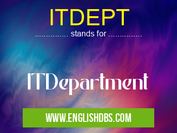 ITDEPT means ITDepartment ITDEPT