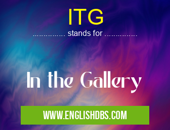 ITG means In the Gallery ITG