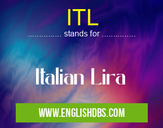 ITL means Italian Lira ITL