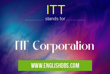 ITT means ITT Corporation ITT