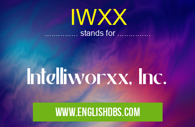 IWXX means Intelliworxx, Inc. IWXX