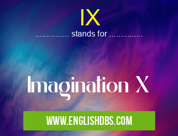 IX means Imagination X IX