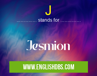 J means Jesmion J
