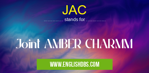 JAC means Joint AMBER CHARMM JAC