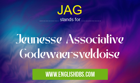 JAG means Jeunesse Associative Godewaersveldoise JAG