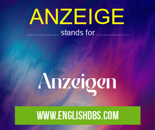 ANZEIGE means Anzeigen ANZEIGE