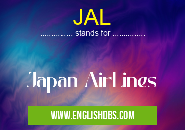 JAL means Japan AirLines JAL