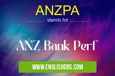 ANZPA means ANZ Bank Perf ANZPA