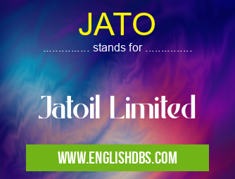JATO means Jatoil Limited JATO