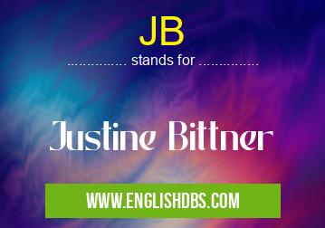 JB means Justine Bittner JB