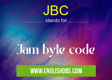 JBC means Jam byte code JBC