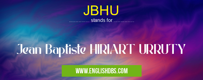 JBHU means Jean Baptiste HIRIART URRUTY JBHU