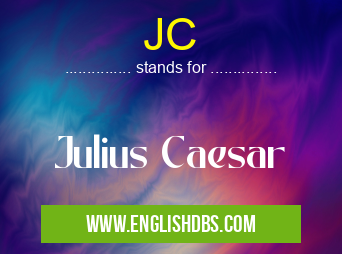 JC means Julius Caesar JC