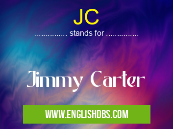 JC means Jimmy Carter JC