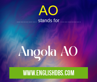 AO means Angola AO AO