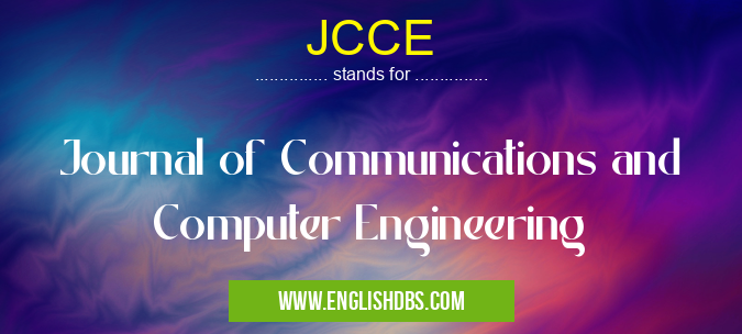 JCCE means Journal of Communications and Computer Engineering JCCE