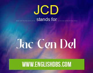 JCD means Jac Cen Del JCD