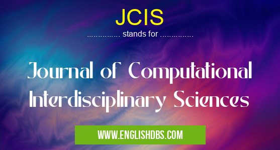 JCIS means Journal of Computational Interdisciplinary Sciences JCIS