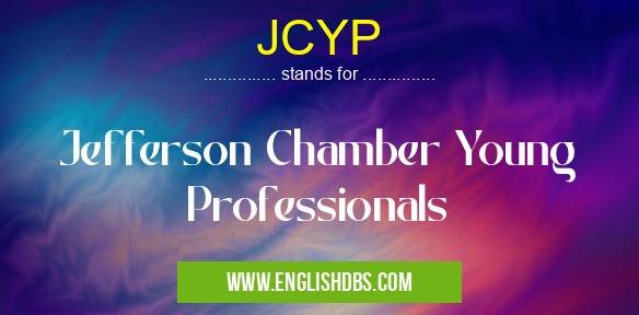 JCYP means Jefferson Chamber Young Professionals JCYP