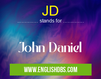JD means John Daniel JD