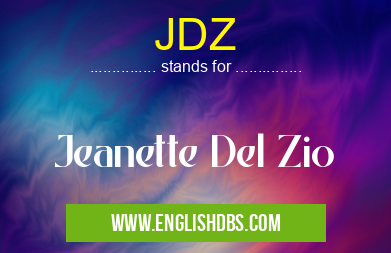 JDZ means Jeanette Del Zio JDZ
