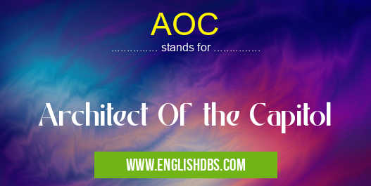 AOC means Architect Of the Capitol AOC