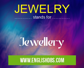 JEWELRY means Jewellery JEWELRY